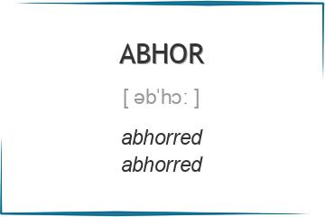 abhor 3 формы глагола