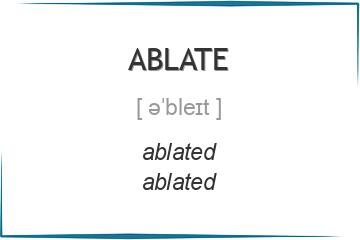ablate 3 формы глагола
