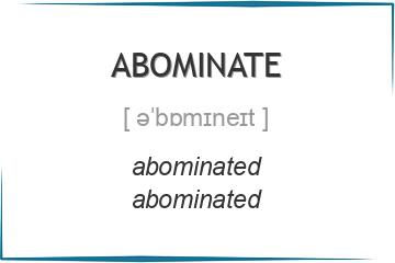 abominate 3 формы глагола