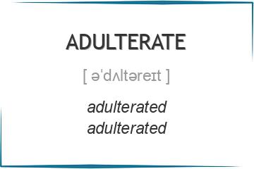 adulterate 3 формы глагола