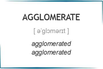 agglomerate 3 формы глагола