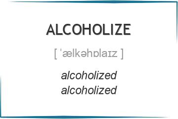 alcoholize 3 формы глагола