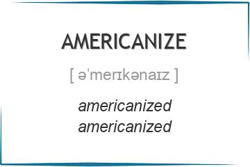 americanize 3 формы глагола