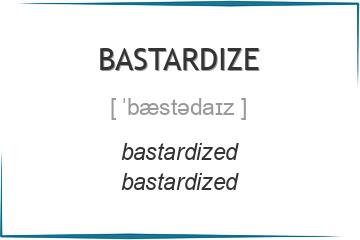 bastardize 3 формы глагола