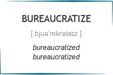 bureaucratize 3 формы глагола