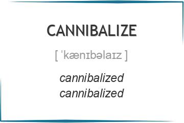 cannibalize 3 формы глагола