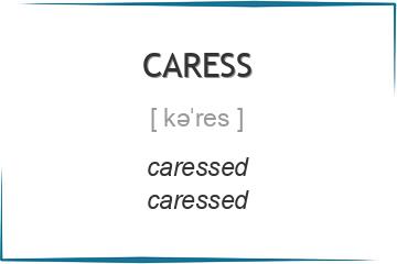 caress 3 формы глагола