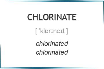 chlorinate 3 формы глагола