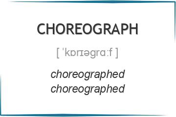 choreograph 3 формы глагола