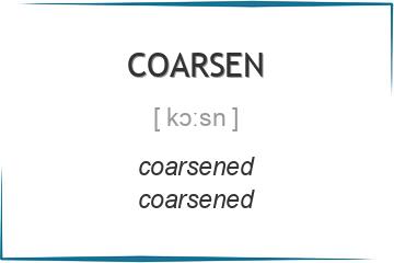 coarsen 3 формы глагола