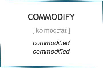 commodify 3 формы глагола