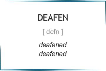 deafen 3 формы глагола
