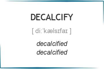 decalcify 3 формы глагола