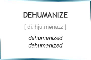 dehumanize 3 формы глагола