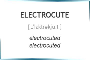 electrocute 3 формы глагола