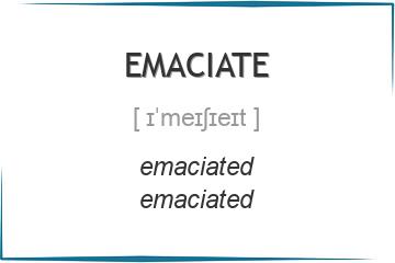 emaciate 3 формы глагола