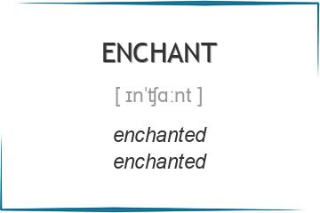 enchant 3 формы глагола