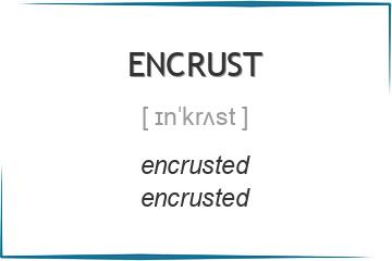encrust 3 формы глагола