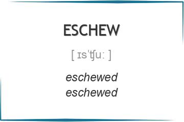 eschew 3 формы глагола