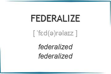 federalize 3 формы глагола