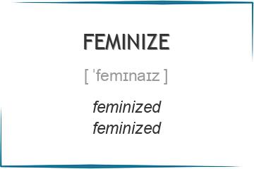 feminize 3 формы глагола