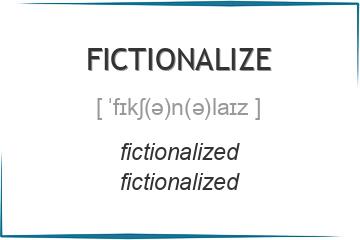 fictionalize 3 формы глагола
