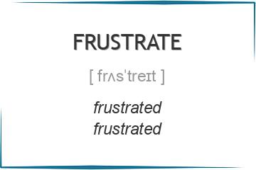 frustrate 3 формы глагола