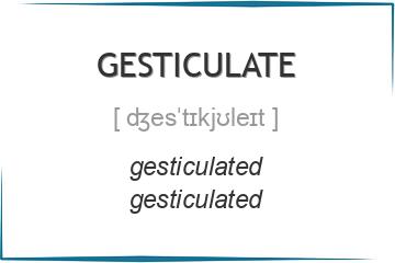 gesticulate 3 формы глагола