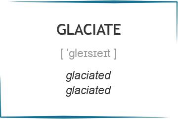 glaciate 3 формы глагола