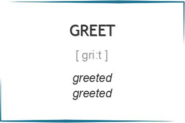 greet 3 формы глагола