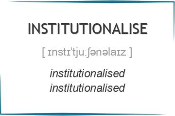 institutionalise 3 формы глагола