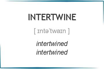 intertwine 3 формы глагола