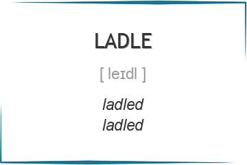 ladle 3 формы глагола