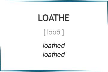 loathe 3 формы глагола