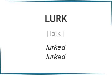 lurk 3 формы глагола