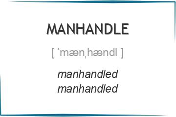 manhandle 3 формы глагола
