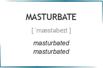 masturbate 3 формы глагола