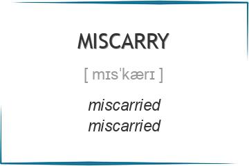 miscarry 3 формы глагола