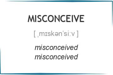 misconceive 3 формы глагола