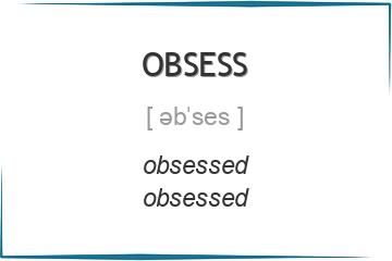 obsess 3 формы глагола