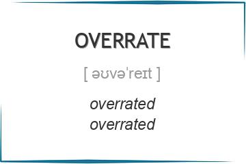 overrate 3 формы глагола
