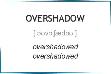overshadow 3 формы глагола