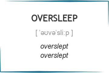 oversleep 3 формы глагола