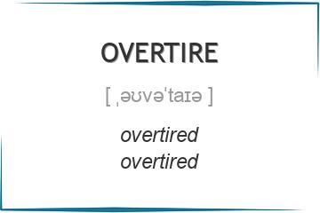 overtire 3 формы глагола