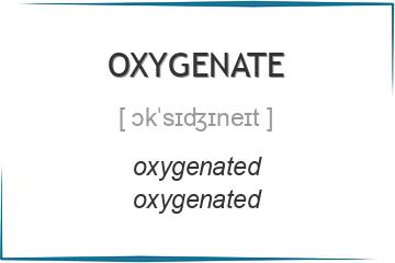 oxygenate 3 формы глагола