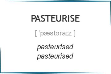 pasteurise 3 формы глагола