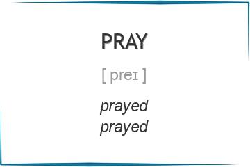 pray 3 формы глагола