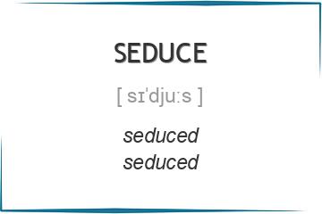 seduce 3 формы глагола