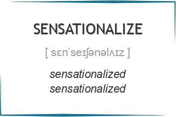 sensationalize 3 формы глагола