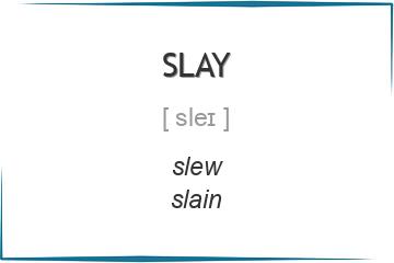 slay 3 формы глагола